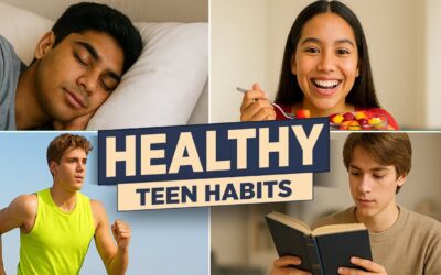 Top 5 Healthy Habits Every Teen Should Build